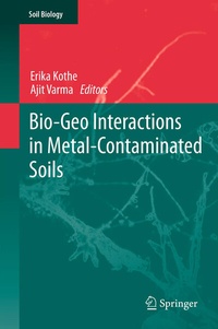 Enlarge image Cover: Bio-Geo Interactions in Metal-Contaminated Soils - Springer