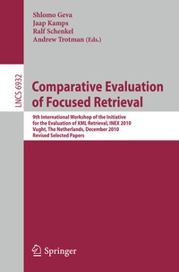 Enlarge image Cover: Comparative Evaluation of Focused Retrieval - Springer