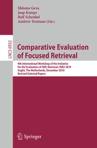 Enlarge image Cover: Comparative Evaluation of Focused Retrieval - Springer