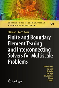 Enlarge image Cover: Finite and Boundary Element Tearing and Interconnecting Solvers for Multiscale Problems - Springer