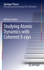 Cover: Studying Atomic Dynamics with Coherent X-rays - Springer