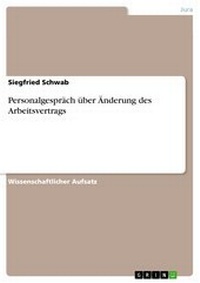 Abbildung von: Personalgespräch über Änderung des Arbeitsvertrags - GRIN Verlag
