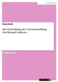 Cover: Die Entwicklung der Unterentwicklung : Das Beispiel S&uuml;dkorea - GRIN Verlag