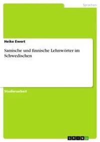 Abbildung von: Samische und finnische Lehnwoerter im Schwedischen - Grin Verlag
