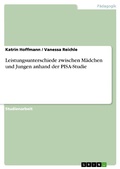 Cover: Leistungsunterschiede zwischen M&auml;dchen und Jungen anhand der PISA-Studie - GRIN Verlag