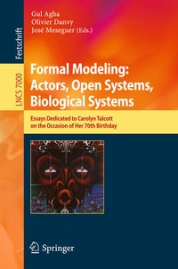 Enlarge image Cover: Formal Modeling: Actors; Open Systems, Biological Systems - Springer