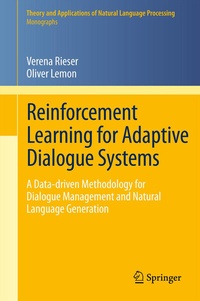 Enlarge image Cover: Reinforcement Learning for Adaptive Dialogue Systems - Springer