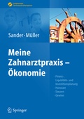 Cover: Sander/M&uuml;ller, Meine Zahnarztpraxis - &Ouml;konomie - Springer