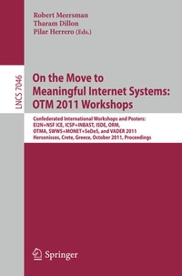 Enlarge image Cover: On the Move to Meaningful Internet Systems: OTM 2011 Workshops - Springer