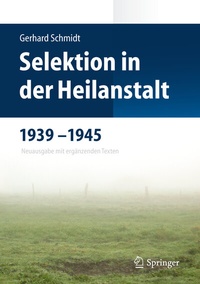 Abbildung von: Selektion in der Heilanstalt 1939-1945 - Springer