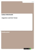 Cover: Augustus und der Senat - GRIN Verlag