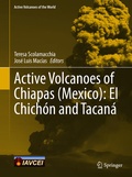 Cover: Active Volcanoes of Chiapas (Mexico): El Chich&oacute;n and Tacan&aacute; - Springer