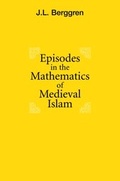 Cover: Episodes in the Mathematics of Medieval Islam - Springer