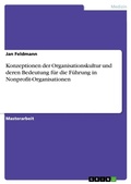 Cover: Konzeptionen der Organisationskultur und deren Bedeutung fuer die Fuehrung in Nonprofit-Organisationen - GRIN Verlag