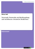 Cover: Neuronale Netzwerke Mit Ruckkopplung Und Nichtlineare Chemische Reaktionen - GRIN Verlag