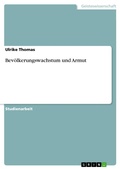 Cover: Bev&ouml;lkerungswachstum und Armut - GRIN Verlag