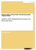 Cover: Analysis of the Marketing Environment for Microsoft Xbox - GRIN Verlag