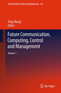 Enlarge image Cover: Future Communication, Computing, Control and Management - Springer
