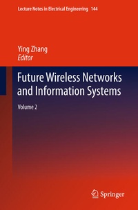 Enlarge image Cover: Future Wireless Networks and Information Systems - Springer