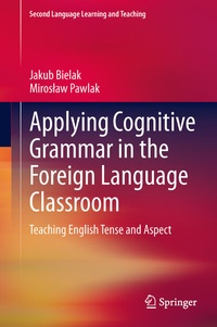 Enlarge image Cover: Applying Cognitive Grammar in the Foreign Language Classroom - Springer