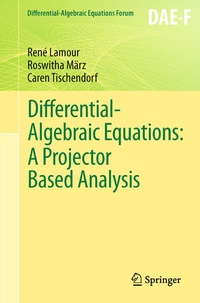 Enlarge image Cover: Differential-Algebraic Equations: A Projector Based Analysis - Springer