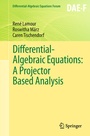 Cover: Differential-Algebraic Equations: A Projector Based Analysis - Springer