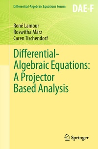 Enlarge image Cover: Differential-Algebraic Equations: A Projector Based Analysis - Springer