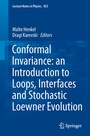 Cover: Conformal Invariance: an Introduction to Loops, Interfaces and Stochastic Loewner Evolution - Springer