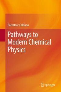 Enlarge image Cover: Pathways to Modern Chemical Physics - Springer