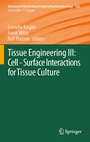 Cover: Tissue Engineering III: Cell - Surface Interactions for Tissue Culture - Springer