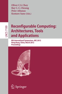 Enlarge image Cover: Reconfigurable Computing: Architectures, Tools and Applications - Springer