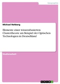 Cover: Elemente einer wissensbasierten Clustertheorie am Beispiel der Optischen Technologien in Deutschland - GRIN Verlag