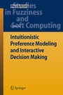 Cover: Intuitionistic Preference Modeling and Interactive Decision Making - Springer