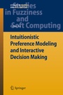 Cover: Intuitionistic Preference Modeling and Interactive Decision Making - Springer