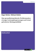 Cover: Eine Gesundheitspolitische Problemanalyse Etwaiger Leistungsbegrenzungen Auf Grund Geforderter Beitragsstabilitat - GRIN Verlag