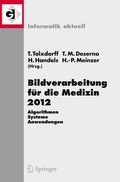 Cover: Bildverarbeitung f&uuml;r die Medizin 2012 - Springer