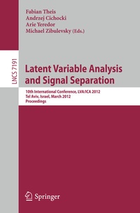 Enlarge image Cover: Latent Variable Analysis and Signal Separation - Springer