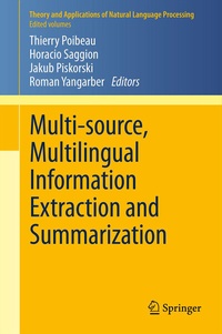 Enlarge image Cover: Multi-source, Multilingual Information Extraction and Summarization - Springer