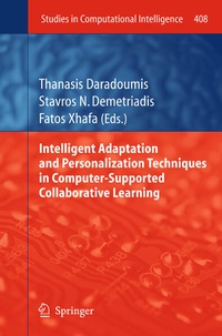 Enlarge image Cover: Intelligent Adaptation and Personalization Techniques in Computer-Supported Collaborative Learning - Springer