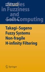 Bild: Takagi-Sugeno Fuzzy Systems Non-fragile H-infinity Filtering - Springer