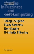 Cover: Takagi-Sugeno Fuzzy Systems Non-fragile H-infinity Filtering - Springer