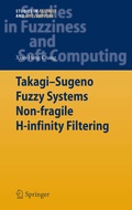 Cover: Takagi-Sugeno Fuzzy Systems Non-fragile H-infinity Filtering - Springer