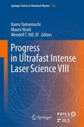 Cover: Progress in Ultrafast Intense Laser Science VIII - Springer