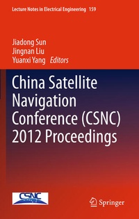 Enlarge image Cover: China Satellite Navigation Conference (CSNC) 2012 Proceedings - Springer
