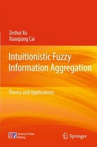 Enlarge image Cover: Intuitionistic Fuzzy Information Aggregation - Springer