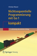 Cover: Nichtsequentielle Programmierung mit Go 1 kompakt - Springer