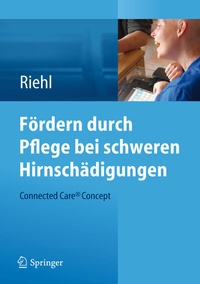 Abbildung von: Fördern durch Pflege bei schweren Hirnschädigungen - Springer