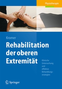 Abbildung von: Rehabilitation der oberen Extremität - Springer