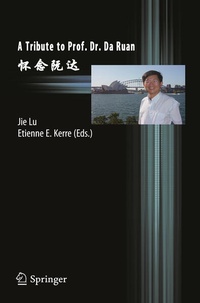 Enlarge image Cover: A Tribute to Prof. Dr. Da Ruan - Springer