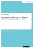 Cover: Fachgerechtes 'Rollieren' Von Munzgeld (Unterweisung Bankkauffrau / -Mann) - Grin Verlag